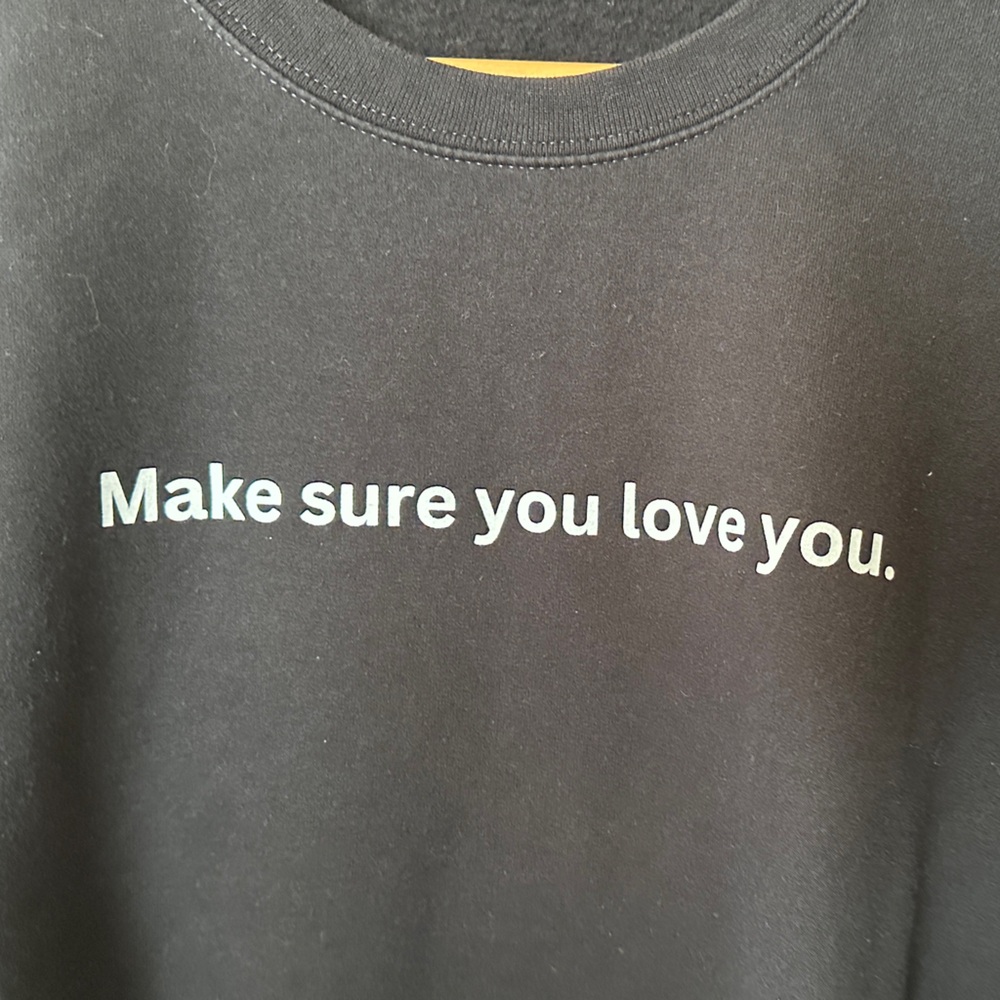 Black Crewneck Sweater. Make sure you love you!!! - Picture 2 of 4
